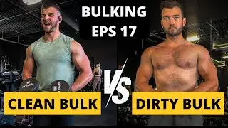 DIRTY BULK VS. CLEAN BULK: The Answer May Suprise You