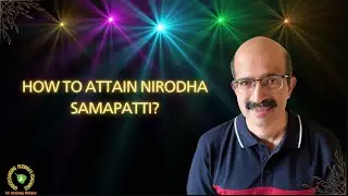 How to attain Nirodha samapatti?