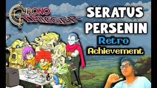 [🔴LIVE ] NYERATUS PERSENIN RETRO ACHIEVEMENT CHRONO TRIGGER
