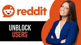 How to Unblock User on Reddit