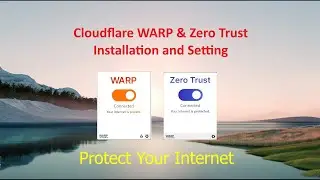 Safer Internet: Cloudflare WARP & Zero Trust installation