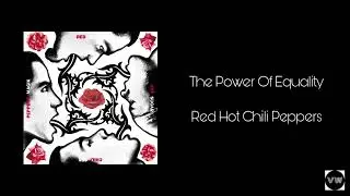 Red Hot Chili Peppers - The Power Of Equality (Clean Version)