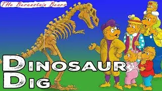 The Berenstain Bears | Dinosaur Dig | KIDS BOOK | READ ALOUD