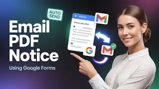 How to Make an Email PDF Notice Using Google Forms (Step-by-Step Tutorial)