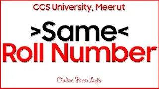 CCSU : Same Roll Number Issue | Online Form Info