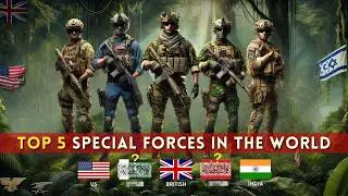 Top 5 Special Forces In the World In 2025
