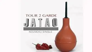 Tour 2 Garde - Jatao ( Audio )