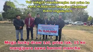 Mega lucky draw lak, 15  1st, prize ko sawa banoni mana