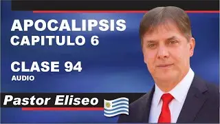 Apocalipsis 6:1 y 6:2  Explicado | Estudio Bíblico Profético sobre Jesucristo | Clase 94 | Audio