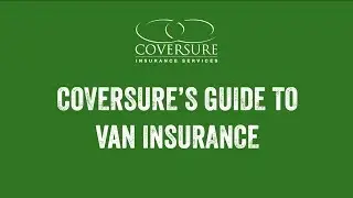 Coversure's Guide To Van Insurance