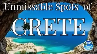 Your 2025 Crete Adventure: Unmissable Spots and Tips