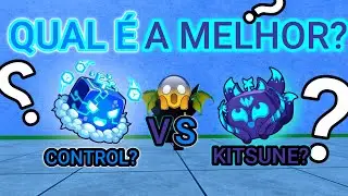 CONTROL or KITSUNE? My choice after testing BLOX FRUITS