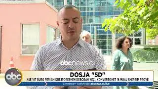 Dosja &ldquo;5D&rdquo;/ Nj&euml; vit burg p&euml;r ish-drejtoresh&euml;n Deborah Ke&ccedil;i, konvertohet 16 muaj sh&euml;rbim prove