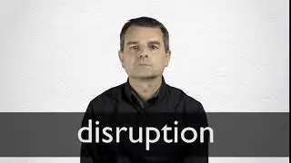 How to pronounce DISRUPTION in British English