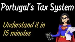 Portugal Tax system in 15 mins! (detailed)