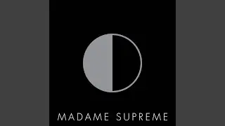 Madame Supreme