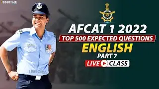 AFCAT 1 2022 Top 500 Most Expected Questions | English | Part 7