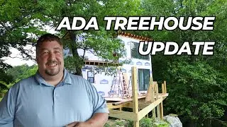 ADA Accessible Treehouse Update