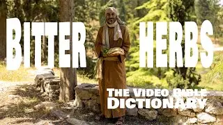 Bitter Herbs - The Video Bible Dictionary