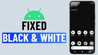 Fix Android Phone Screen Black and White