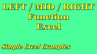 LEFT / MID / RIGHT Function Excel (Simple Example)