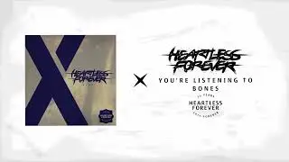 Heartless Forever - Bones