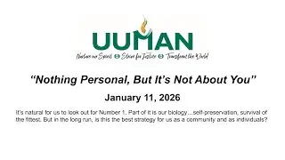 UUMAN Sunday Service, January 11, 2025 - &ldquo;Nothing Personal, But It&rsquo;s Not About You&rdquo;