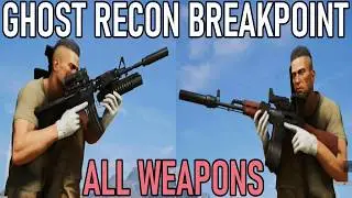 Ghost Recon BreakPoint - All Weapons