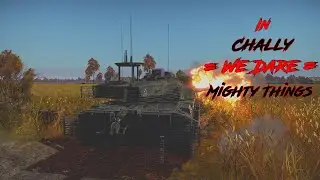 In Chally We Dare Mighty Things - War Thunder