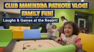 Our Stay at Club Mahindra Patkote 🌿 | Hidden Jungle Resort near Jim Corbett!