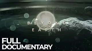 The Kuiper Belt: Where the Solar System Ends | Beyond Our Earth | Free Documentary Space