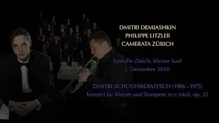 Schostakowitsch 1. Klavierkonzert op. 35: Camerata Z&uuml;rich, Dmitry Demyashkin, Philippe Litzler