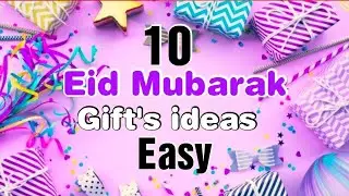 10 Amazing DIY Eid Mubarak Gift Ideas / How to make handmade Gifts for Eid 2021