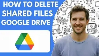 How to Delete Shared Files From Google Drive Full 2026 Guide