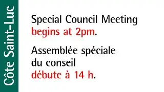 Special Council Meeting &bull; Assembl&eacute;e sp&eacute;ciale du conseil