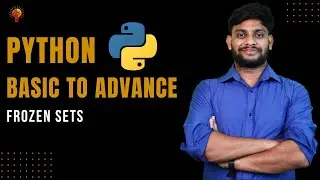 Frozen Sets | Python Beginner to Advance | Python Tutorial