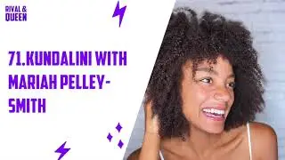 71. Kundalini + Latching on to What Serves You with Mariah Pelley-Smith