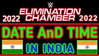 WWE Elimination Chamber 2022 Date And Time In India || WWE Elimination Chamber 2022 Date And Time