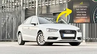&ldquo;Vehicle electronics fault, Shift to P&rdquo; warning in Audi A3