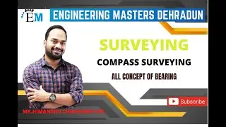 SURVEYING | FORE BEARING BACK BEARING| LOCAL ATTRACTION | ALL CONCEPT | HIMANSHU CHAUDHARY SIR