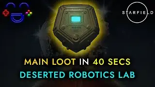 40-Secs Main Loot | Deserted Robotics Lab | Starfield