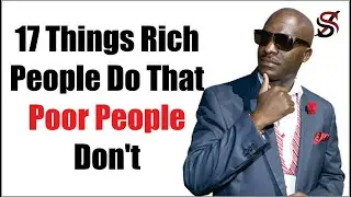 17 Things Rich People Do That Poor People Don't