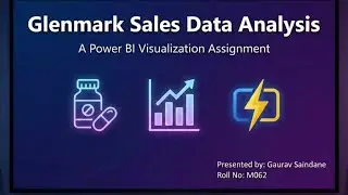 Data Visualization using Power BI - Glenmark Sales Data - Gaurav Saindane M062