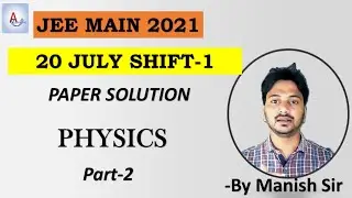 20 July 2021|JEE main 2021 3rd attempt paper solutions|morning shift|shift-1|part-2|memory based qn