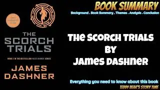 The Scorch Trials by James Dashner | Book Summary