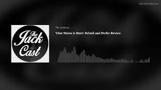 Vitor Matos is Here! Bristol and Derby Review