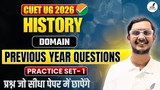 CUET History Domain Previous Year Questions paper Solution I CUET UG 2026 I Important Questions