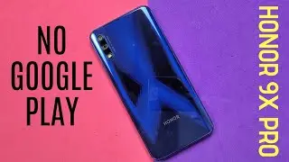 No Google Phone Review - Honor 9x Pro with Huawei App Gallery