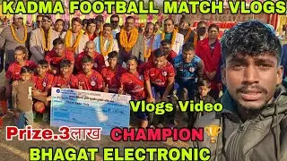 Final Match Kadma Football Turnament // Vlogs Video 2025 