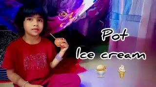 Pot ice cream 🍨🍦